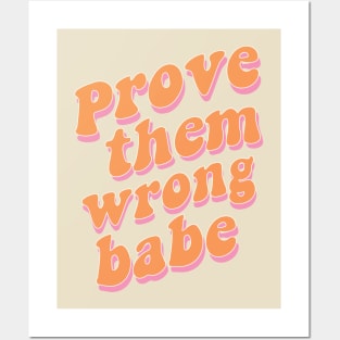 Prove Them Wrong Babe Orange Aesthetic Saying Posters and Art